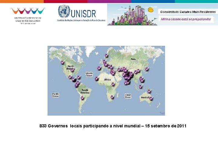 833 Governos locais participando a nivel mundial – 15 setembro de 2011 