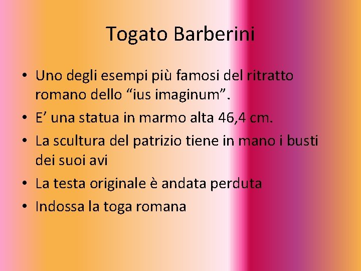 Togato Barberini • Uno degli esempi più famosi del ritratto romano dello “ius imaginum”.