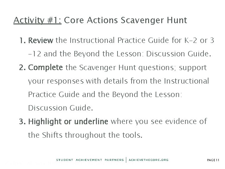 Activity #1: Core Actions Scavenger Hunt 1. Review the Instructional Practice Guide for K– Activity #1: Core Actions Scavenger Hunt 1. Review the Instructional Practice Guide for K–