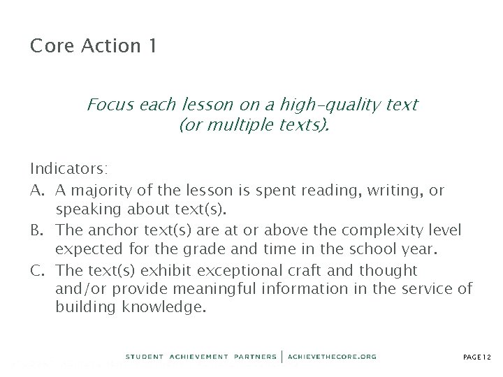 Core Action 1 Focus each lesson on a high-quality text (or multiple texts). Indicators: Core Action 1 Focus each lesson on a high-quality text (or multiple texts). Indicators: