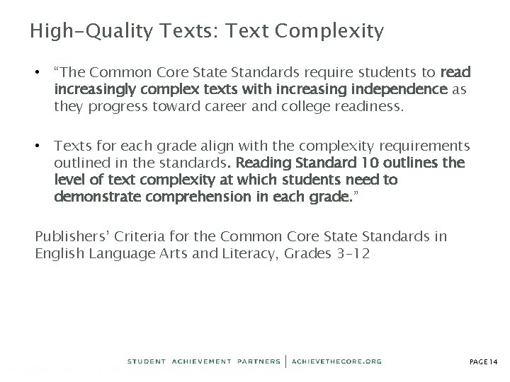 High-Quality Texts: Text Complexity • “The Common Core State Standards require students to read High-Quality Texts: Text Complexity • “The Common Core State Standards require students to read
