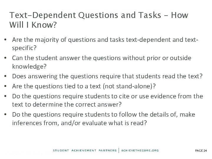 Text-Dependent Questions and Tasks – How Will I Know? • Are the majority of Text-Dependent Questions and Tasks – How Will I Know? • Are the majority of