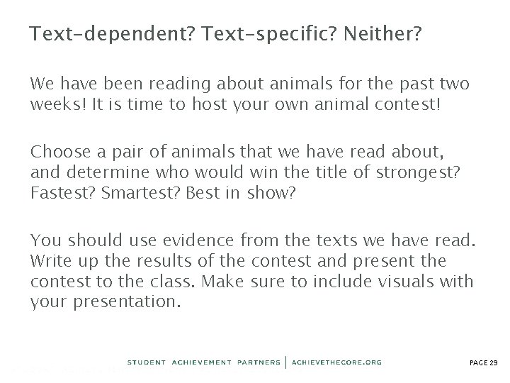 Text-dependent? Text-specific? Neither? We have been reading about animals for the past two weeks! Text-dependent? Text-specific? Neither? We have been reading about animals for the past two weeks!