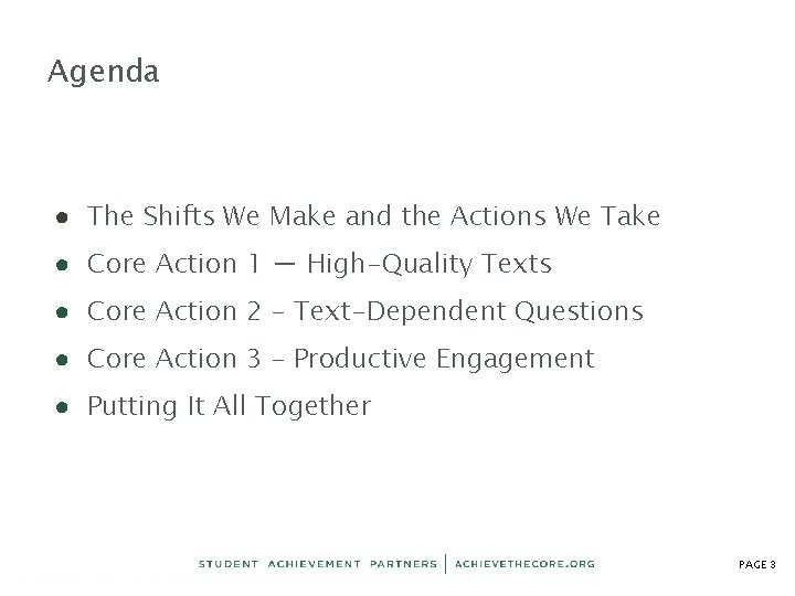 Agenda ● The Shifts We Make and the Actions We Take ● Core Action Agenda ● The Shifts We Make and the Actions We Take ● Core Action