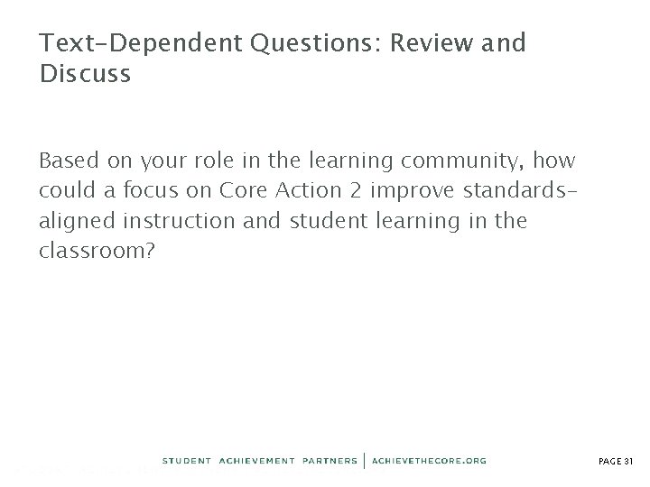 Text-Dependent Questions: Review and Discuss Based on your role in the learning community, how Text-Dependent Questions: Review and Discuss Based on your role in the learning community, how