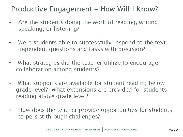 Productive Engagement – How Will I Know? • Are the students doing the work Productive Engagement – How Will I Know? • Are the students doing the work