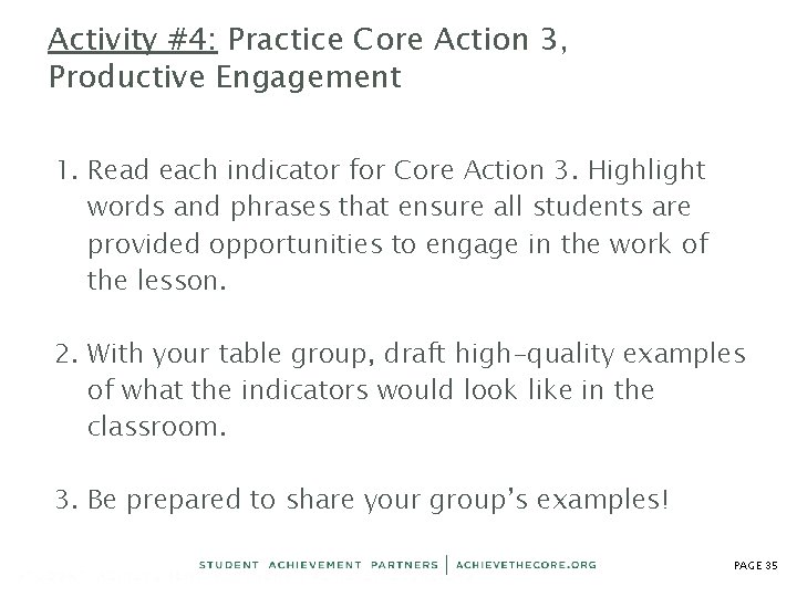 Activity #4: Practice Core Action 3, Productive Engagement 1. Read each indicator for Core Activity #4: Practice Core Action 3, Productive Engagement 1. Read each indicator for Core