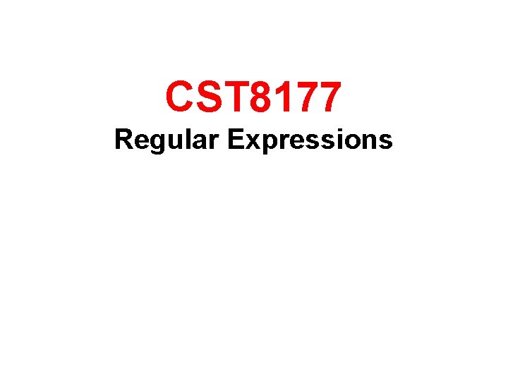 CST 8177 Regular Expressions 