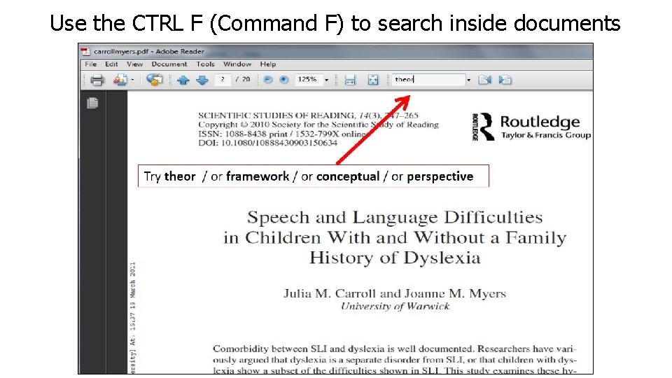 Use the CTRL F (Command F) to search inside documents 