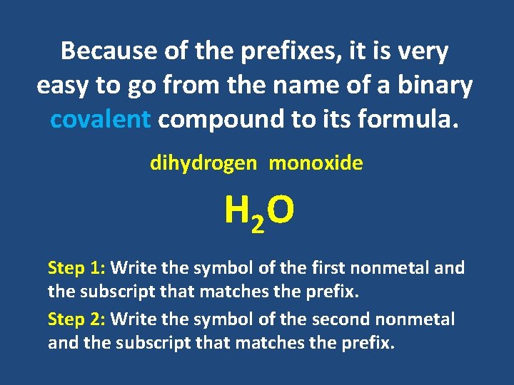 Because of the prefixes, it is very easy to go from the name of Because of the prefixes, it is very easy to go from the name of