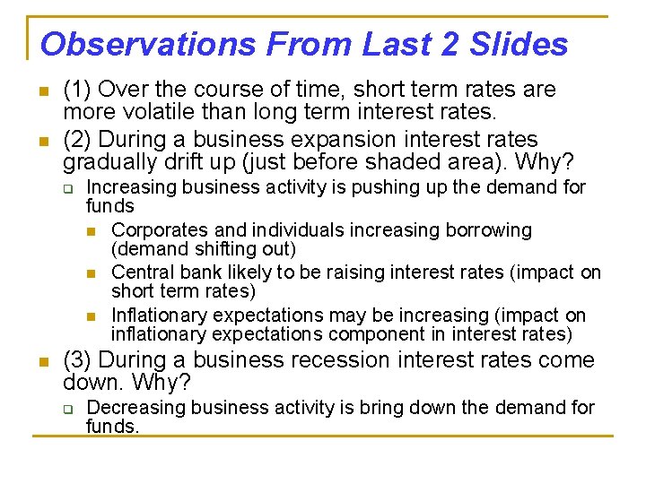 Observations From Last 2 Slides n n (1) Over the course of time, short