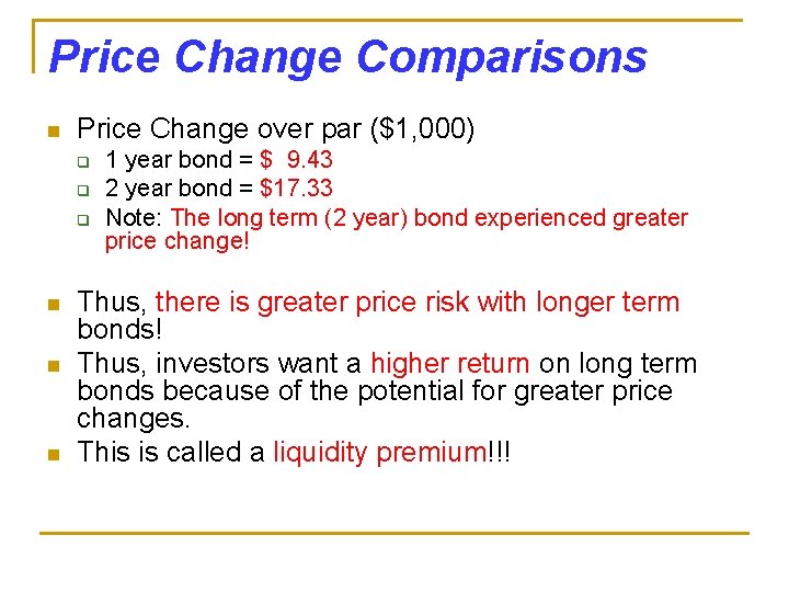 Price Change Comparisons n Price Change over par ($1, 000) q q q n