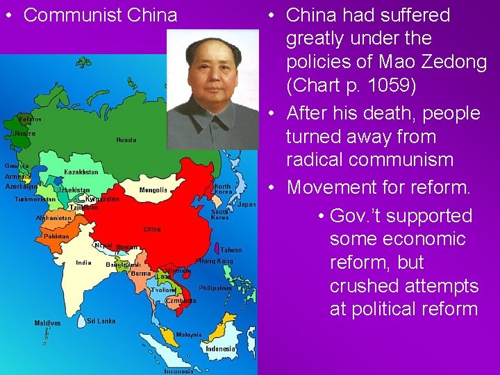  • Communist China • China had suffered greatly under the policies of Mao