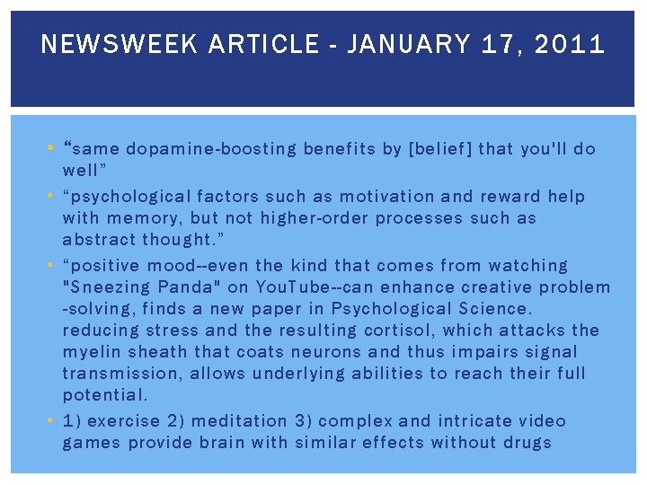 NEWSWEEK ARTICLE - JANUARY 17, 2011 • “ same dopamine-boosting benefits by [belief] that