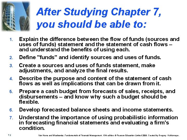 After Studying Chapter 7, you should be able to: 1. 2. 3. 4. 5.