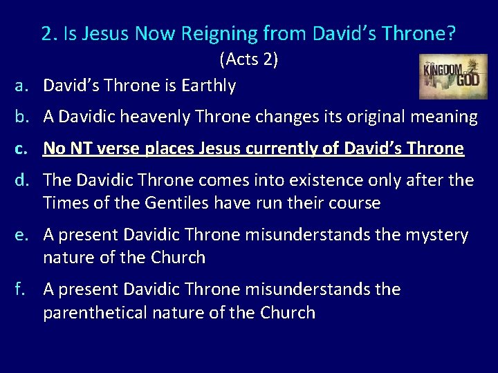 2. Is Jesus Now Reigning from David’s Throne? (Acts 2) a. David’s Throne is