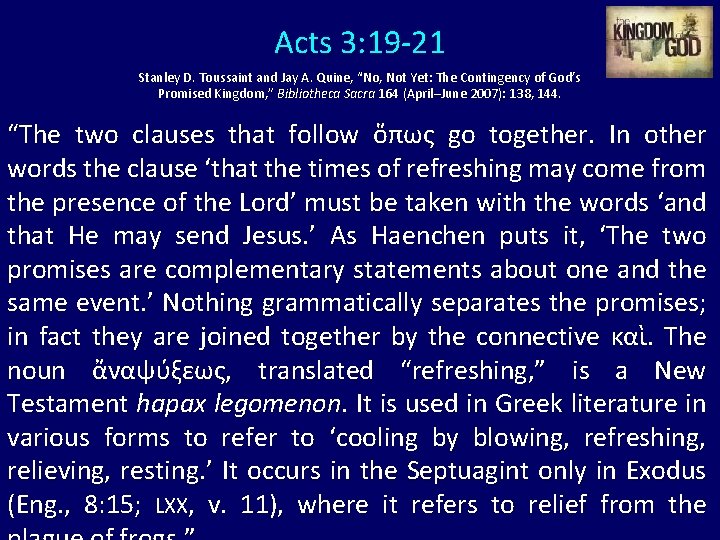 Acts 3: 19 -21 Stanley D. Toussaint and Jay A. Quine, “No, Not Yet: