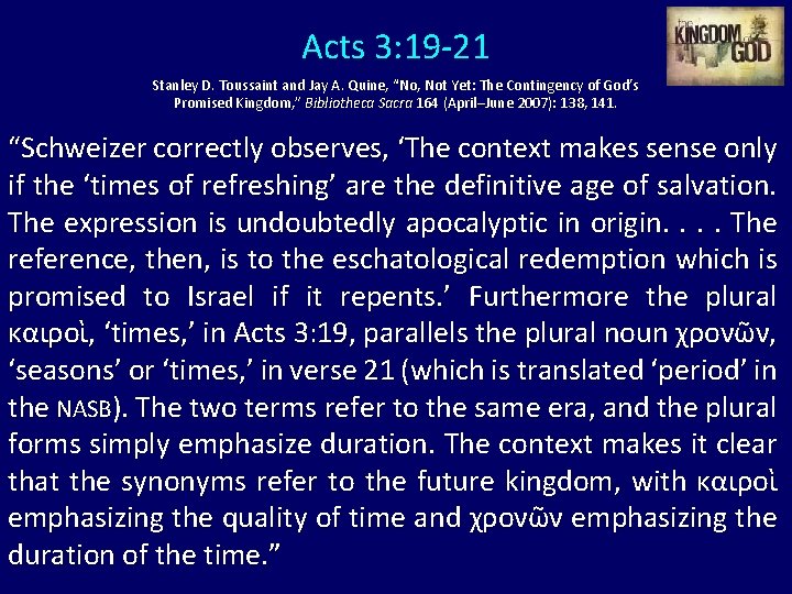 Acts 3: 19 -21 Stanley D. Toussaint and Jay A. Quine, “No, Not Yet: