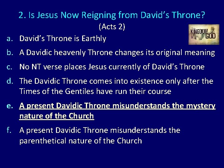 2. Is Jesus Now Reigning from David’s Throne? (Acts 2) a. David’s Throne is