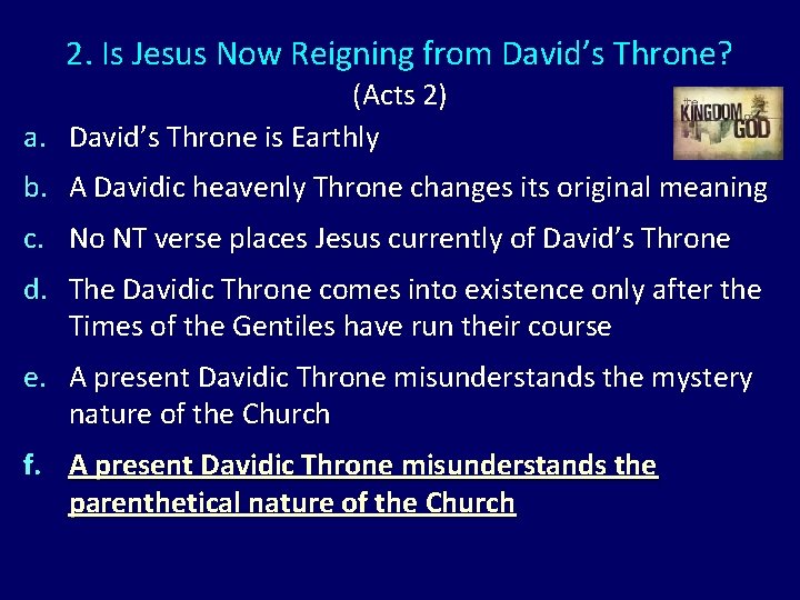 2. Is Jesus Now Reigning from David’s Throne? (Acts 2) a. David’s Throne is