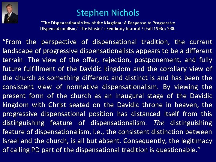 Stephen Nichols “The Dispensational View of the Kingdom: A Response to Progressive Dispensationalism, ”