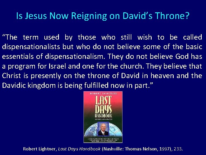 Is Jesus Now Reigning on David’s Throne? “The term used by those who still