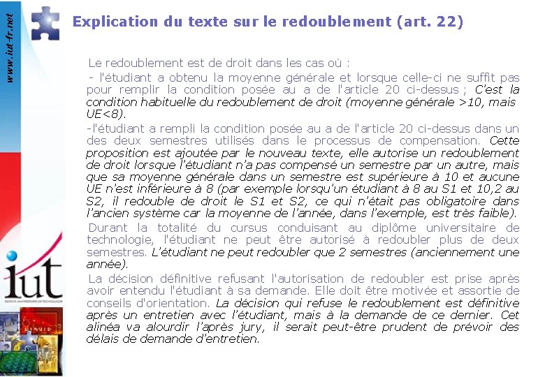 www. iut-fr. net Explication du texte sur le redoublement (art. 22) Le redoublement est