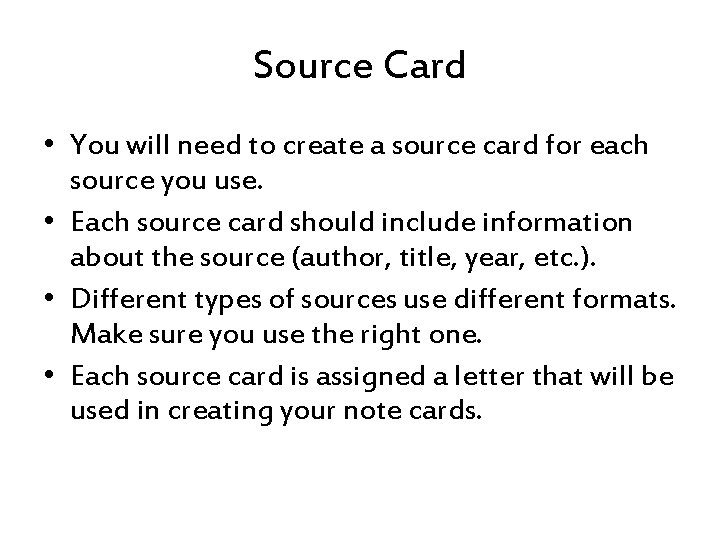 Source Card • You will need to create a source card for each source