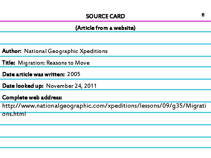 SOURCE CARD B (Article from a website) Author: National Geographic Xpeditions Title: Migration: Reasons