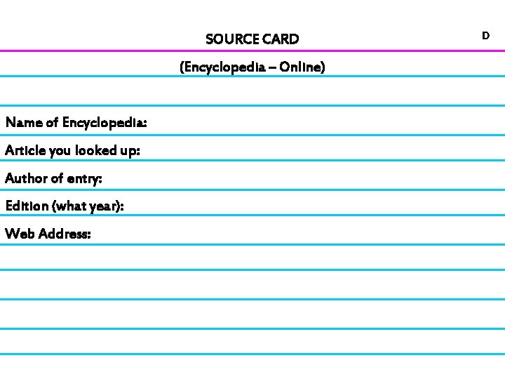 SOURCE CARD (Encyclopedia – Online) Name of Encyclopedia: Article you looked up: Author of