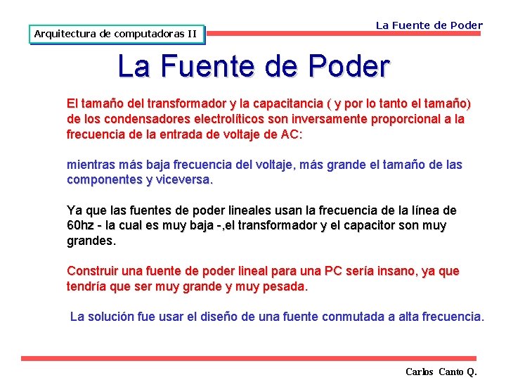 Arquitectura de computadoras II La Fuente de Poder El tamaño del transformador y la