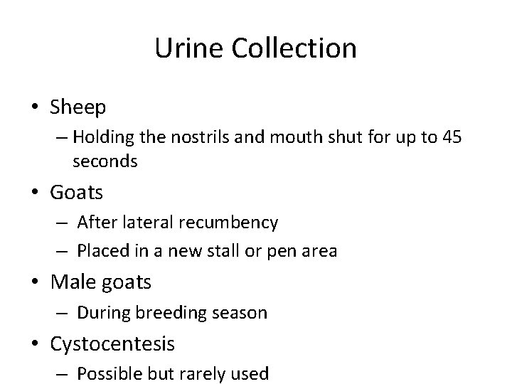 Urine Collection • Sheep – Holding the nostrils and mouth shut for up to Urine Collection • Sheep – Holding the nostrils and mouth shut for up to