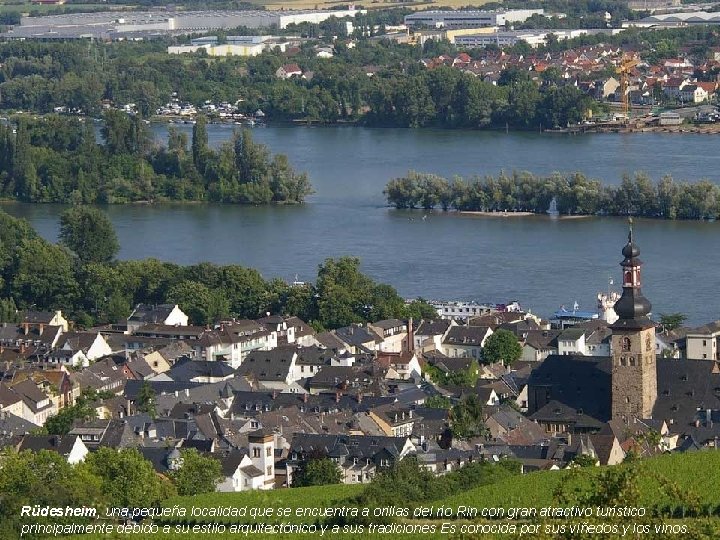 Rüdesheim, una pequeña localidad que se encuentra a orillas del río Rin con gran