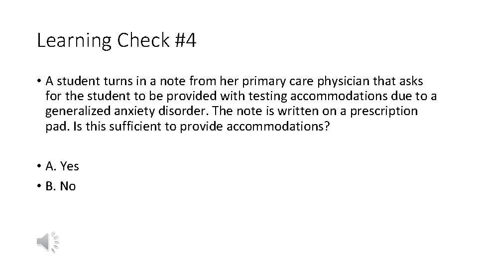 Learning Check #4 • A student turns in a note from her primary care
