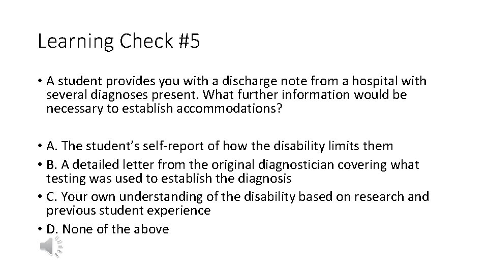 Learning Check #5 • A student provides you with a discharge note from a