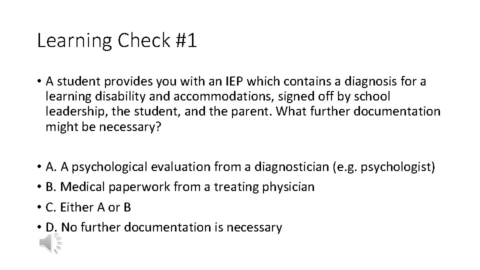 Learning Check #1 • A student provides you with an IEP which contains a