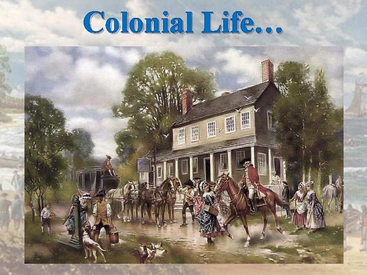 Colonial Life… 