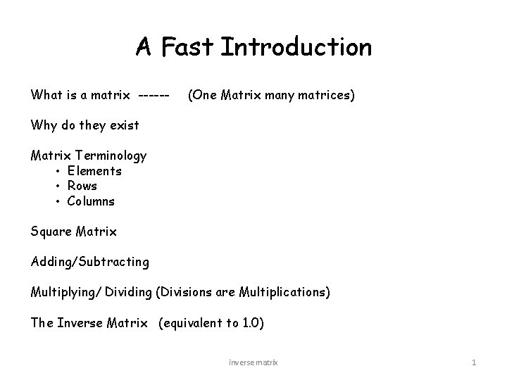 Matrix Numbers Intro A Fast Introduction What is a matrix One