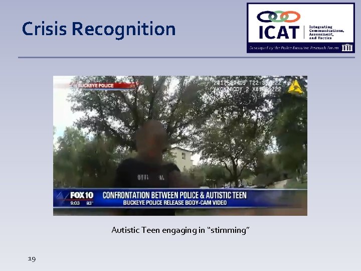 Crisis Recognition Autistic Teen engaging in “stimming” 19 