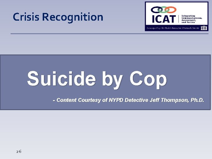 Crisis Recognition Suicide by Cop - Content Courtesy of NYPD Detective Jeff Thompson, Ph.