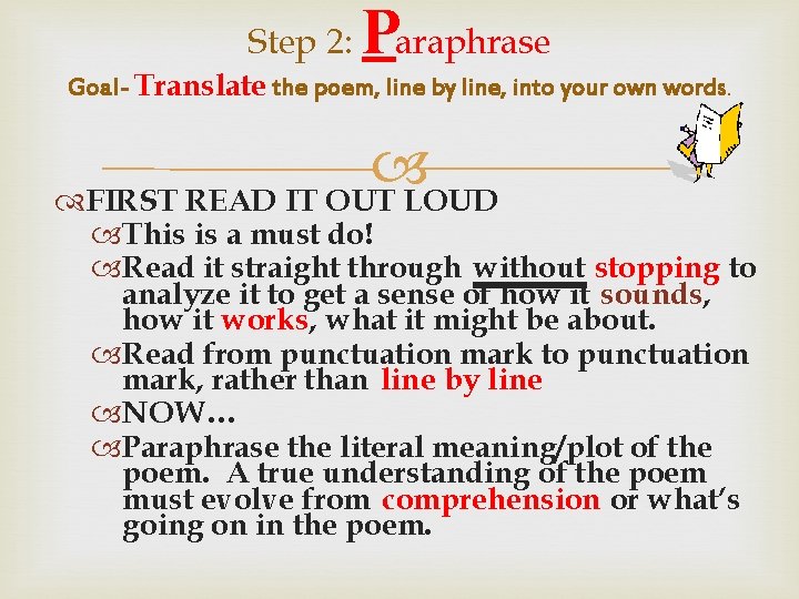 Step 2: Paraphrase Goal- Translate the poem, line by line, into your own words.