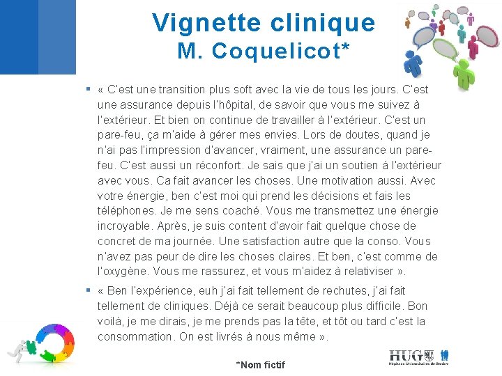 Vignette clinique M. Coquelicot* § « C’est une transition plus soft avec la vie