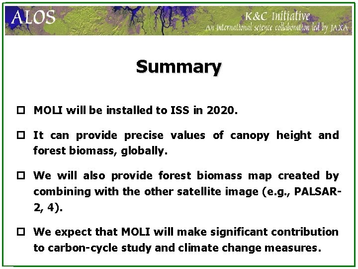 Summary p MOLI will be installed to ISS in 2020. p It can provide