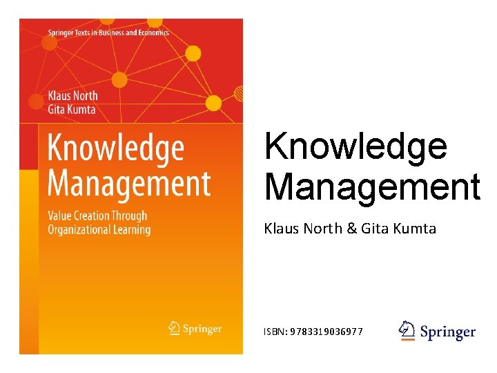Knowledge Management Klaus North & Gita Kumta ISBN: 9783319036977 