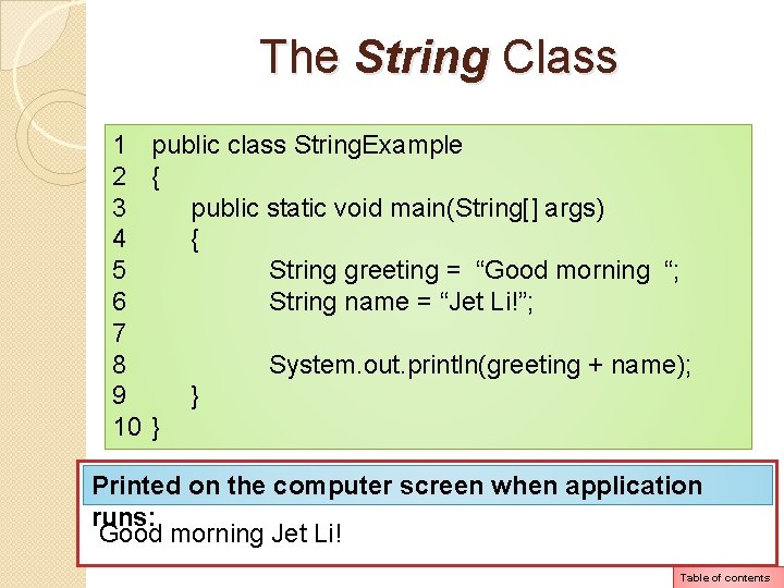 The String Class 1 public class String. Example 2 { 3 public static void The String Class 1 public class String. Example 2 { 3 public static void