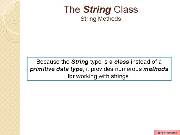 The String Class String Methods Because the String type is a class instead of The String Class String Methods Because the String type is a class instead of