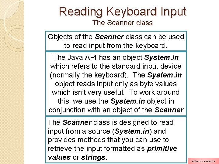 Reading Keyboard Input The Scanner class Objects of the Scanner class can be used Reading Keyboard Input The Scanner class Objects of the Scanner class can be used
