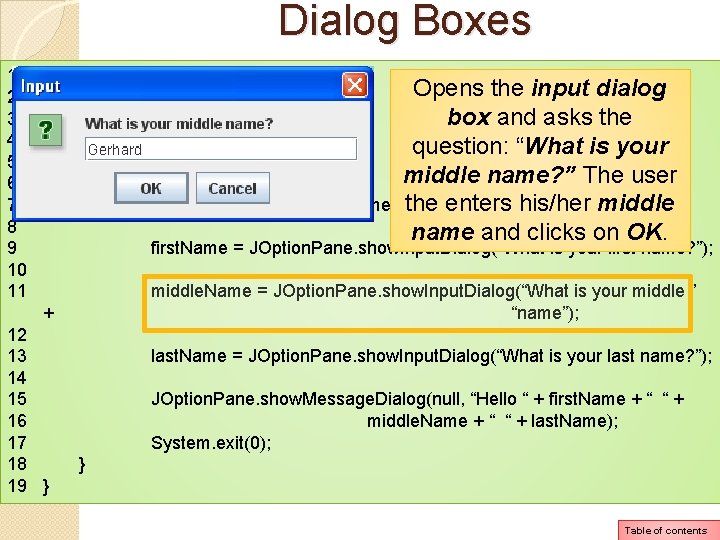 Dialog Boxes 1 import javax. swing. JOption. Pane; Opens the input dialog 2 3 Dialog Boxes 1 import javax. swing. JOption. Pane; Opens the input dialog 2 3