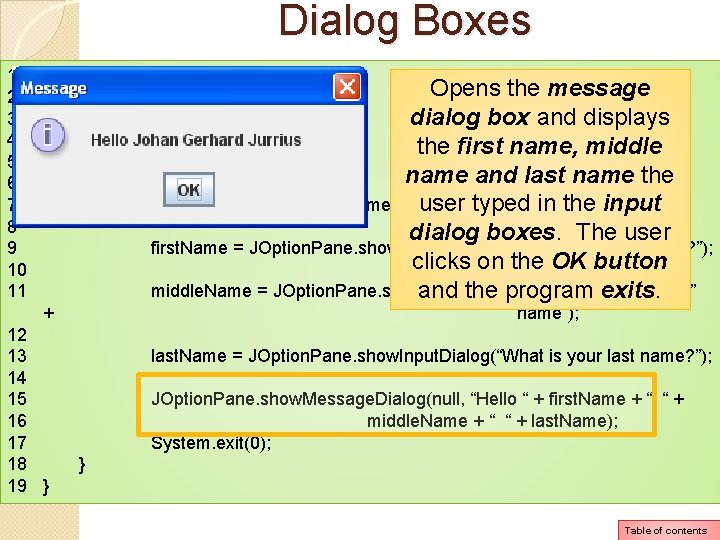 Dialog Boxes 1 import javax. swing. JOption. Pane; Opens the message 2 3 public Dialog Boxes 1 import javax. swing. JOption. Pane; Opens the message 2 3 public