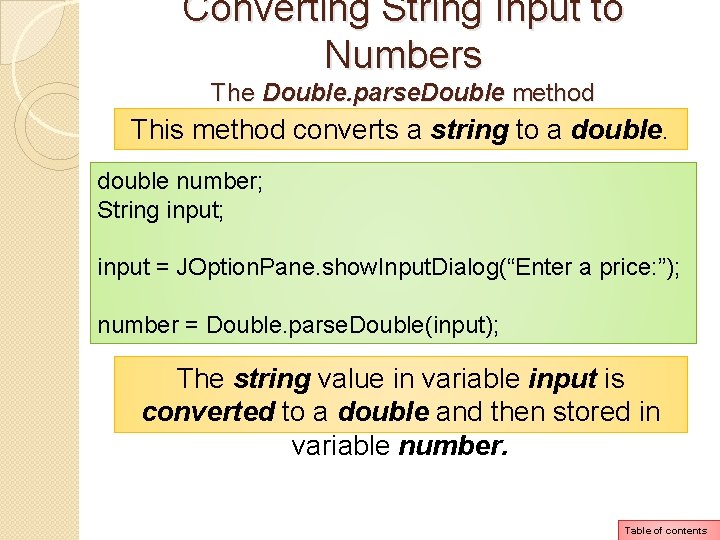 Converting String Input to Numbers The Double. parse. Double method This method converts a Converting String Input to Numbers The Double. parse. Double method This method converts a